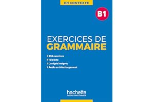 En Contexte - Exercices de grammaire (B1): Vol. 1