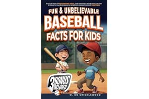 Fun & Unbelievable Baseball Facts for Kids: A Collection of Fascinating Trivia, Jaw-Dropping Home Runs, and Quirky Rituals to Live the Magic of ... Sport, Together! (Baseball Stories for Kids)