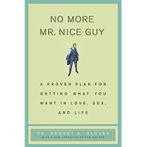 No More MR Nice Guy: A Proven Plan for Getting What You Want in ...