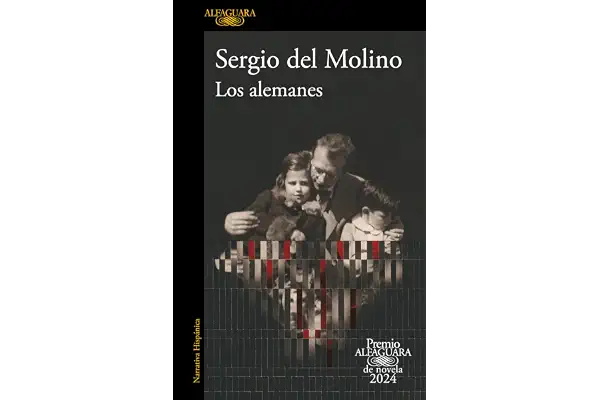 Los alemanes (Premio Alfaguara de novela 2024)