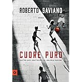 Cuore puro. Quattro amici. Quattro destini. Una sola passione