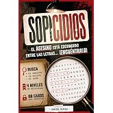 SOPICIDIOS: El asesino est&aacute; entre las letras y t&uacute; eres el &uacute;nico detective capaz de encontrarlo - 80 sopas de letras de cr&iacute;men