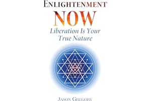 Enlightenment Now: Liberation Is Your True Nature