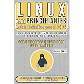 LINUX para principiantes: Gu&iacute;a completa, convi&eacute;rtase, paso a paso, en un miembro experto de una comunidad con millones de usu