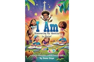 I Am: Discovering My Identity in Christ: A 30-Day Affirmation Activity Book for Kids