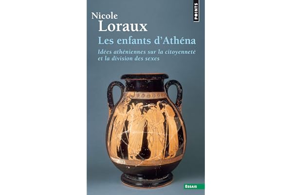 Les Enfants d'Athéna: Idées athéniennes sur la citoyenneté et la division des sexes