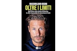 Oltre i limiti. Dall’Elbrus allo stretto di Messina, le sfide impossibili che diventano di tutti