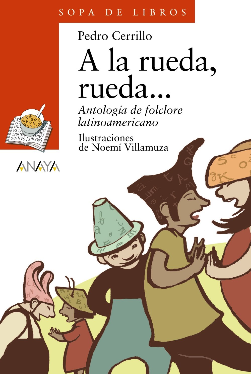A la rueda, rueda...: Antología de folclore latinoamericano - Sopa de Libros)