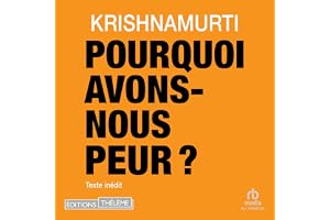 Pourquoi avons-nous peur ?