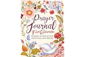 Prayer Journal for Women: 52 Weekly Gratitude Notebook with Scriptures and Guided Prompts to Practice, Devotional and Reflection on Bible for Christians