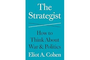 The Strategist: How to Think About War and Politics