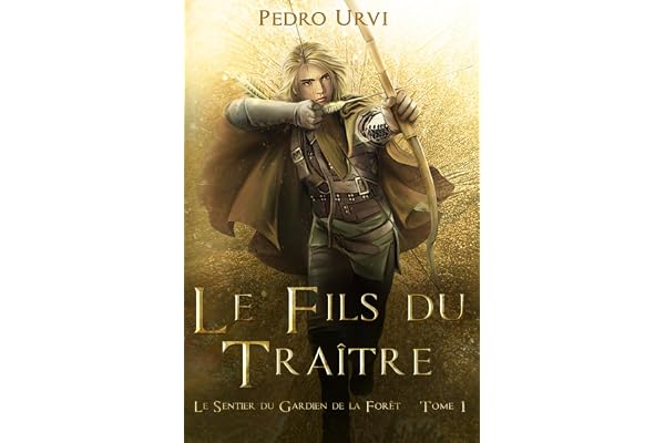 Le fils du traître: (Le Sentier du Gardien de la forêt – Tome 1)