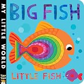 Big Fish Little Fish: My Little World