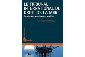 Le Tribunal international du droit de la mer: Organisation, compétence et procédure (Droit international)