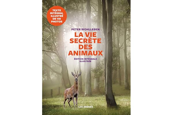 La Vie secrète des animaux - Edition illustrée