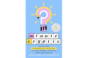 Minute Cryptic: THE INSTANT SUNDAY TIMES BESTSELLER: Over 160 Wordplay Puzzles to Decipher, Unlock and Untangle