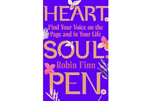 Heart. Soul. Pen.: Find Your Voice on the Page and in Your Life