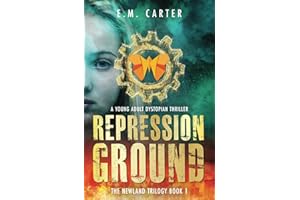 Repression Ground: A Young Adult Dystopian Thriller (The Newland Trilogy Book 1)
