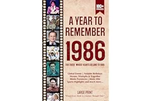 A Year To Remember 1986 History Book: A Nostalgic Tribute for the Radio Babies with Heartfelt Memories of 1986 – An Ideal Gift for Birthdays, Anniversaries, and Special Occasions