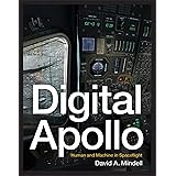 Digital Apollo: Human and Machine in Spaceflight (The MIT Press)