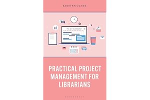 Practical Project Management for Librarians