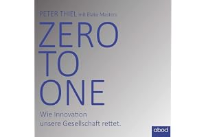 Zero to one: Wie Innovation unsere Gesellschaft rettet