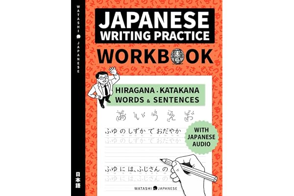 Japanese Writing Practice Workbook: Master Hiragana and Katakana with Words, Sentences, Guided Handwriting, and Japanese Audio