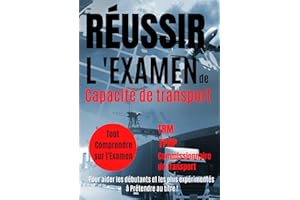 Capacité de Transport: Réussir l'Examen de Capacité de Transport Poids Lourd - Commissionnaire -TRM - TPRP - QCM + Annales des sujets...
