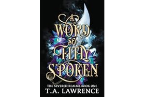 A Word so Fitly Spoken: (The Severed Realms)