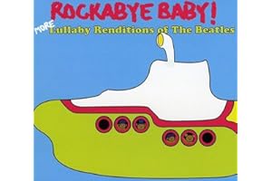 Rockabye Baby! More Lullaby Renditions of The Beatles