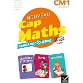 Math&eacute;matiques CM1 cycle 3 Cap Maths: Cahier de G&eacute;om&eacute;trie