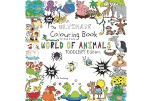The Ultimate Colouring Book for Boys & Girls – World of Animals (Toddler’s Edition): Monkey, Giraffe, Meerkat & Co for Children Ages 3 4 5 6 – bumper book +100 pages (The Ultimate Books Series)
