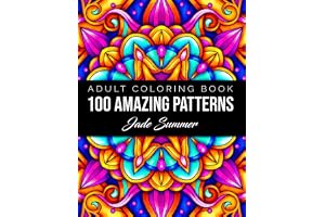100 Amazing Patterns: An Adult Coloring Book with Fun, Easy, and Relaxing Coloring Pages