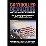 The Controlled Demolition of the American Empire