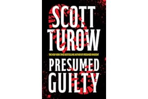 Presumed Guilty: The Sunday Times Bestselling Author (Rusty Sabich returns to the courtroom)