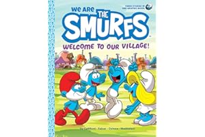 We Are the Smurfs: Welcome to Our Village! (We Are the Smurfs Book 1)