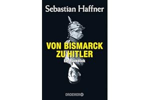 Von Bismarck zu Hitler: Ein Rückblick