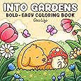 Into Gardens: Bold & Easy Coloring Book Featuring Plants, Flowers, and ...