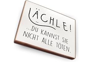 WOOD AND COLOR - Kühlschrankmagnet mit Spruch | Handmade aus Buchenholz als tolle Geschenkidee | (Lächle!... Du Kannst sie Nicht alle töten)