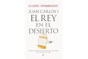 Juan Carlos I, el rey en el desierto: Todos los secretos de su salida de España y su vida en Abu Dabi (ACTUALIDAD)