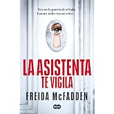 La asistenta te vigila (La asistenta 3)