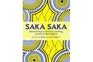 Saka Saka: Adventures in African cooking, south of the Sahara