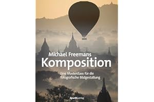 Michael Freemans Komposition: Eine Masterclass für die fotografische Bildgestaltung