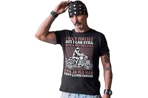 FUNKYSHIRT I Aint Perfect But I Can Still Ride a Motorcycle - Mens Biker T Shirt for Grandad or Father