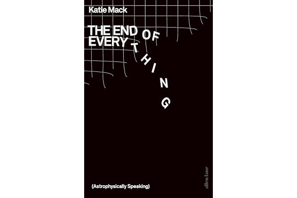 The End of Everything: (Astrophysically Speaking)