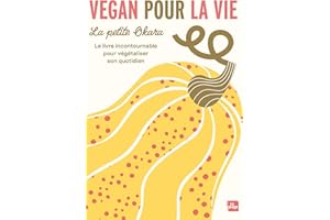 Vegan pour la vie: Le livre incontournable pour végétaliser son quotidien