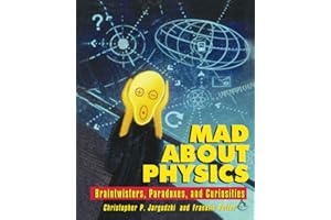 Mad about Physics: Braintwisters, Paradoxes, and Curiosities
