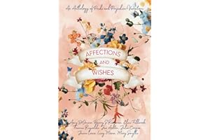 Affections & Wishes: A Short Story Anthology of Pride and Prejudice Variations