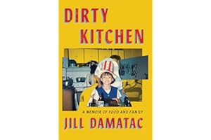 Dirty Kitchen: A Memoir of Food and Family