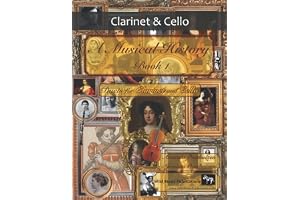 A Musical History Book 1: Duets for Clarinet and Cello: 21 pieces dating from the 16th to early 20th century arranged for int